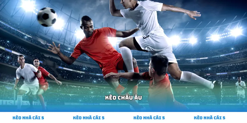 kèo châu âu