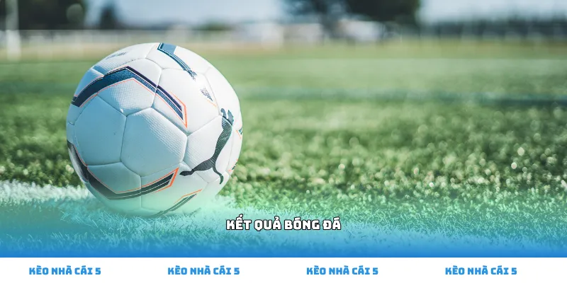 Kết quả bóng đá
